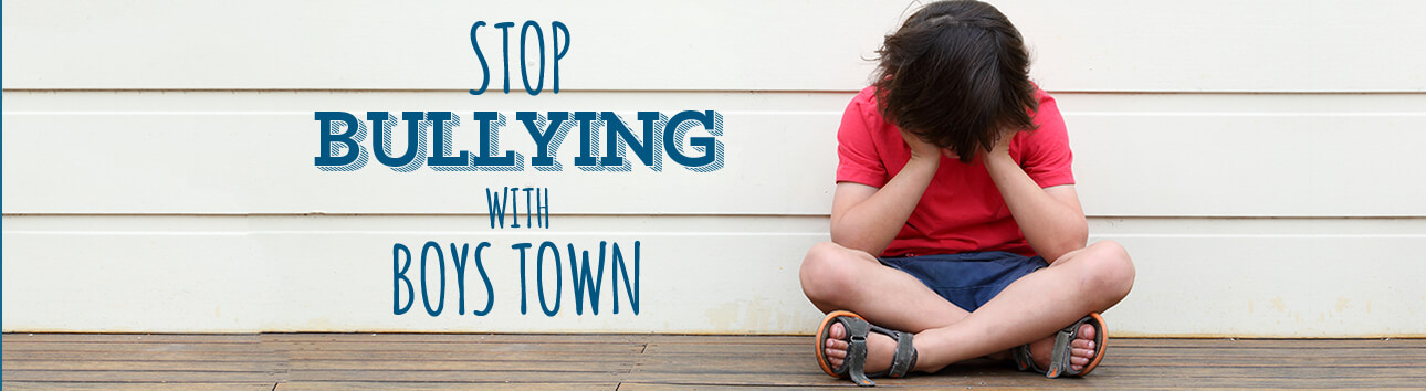 Stop Bullying with Boys Town